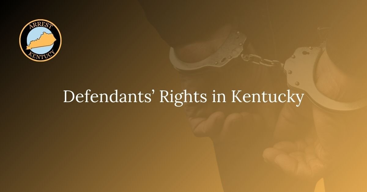 Defendants Rights in Kentucky