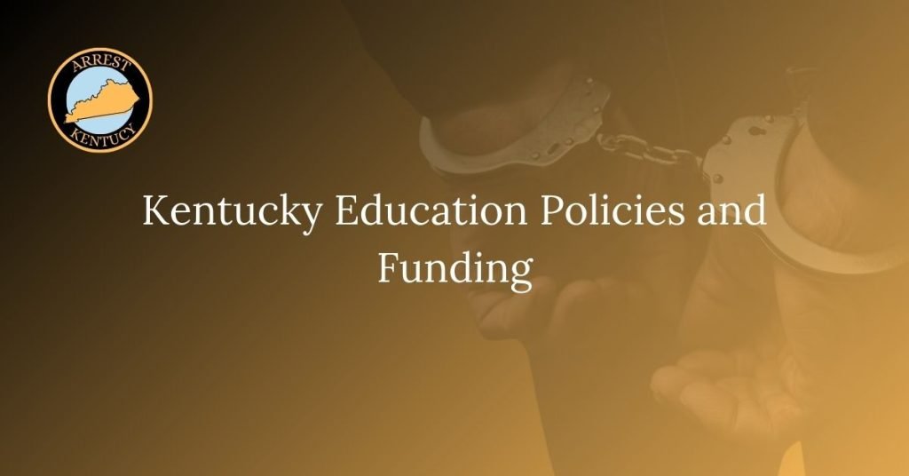 Kentucky Education Policies and Funding