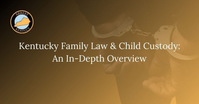 Kentucky Family Law Child Custody An In Depth Overview