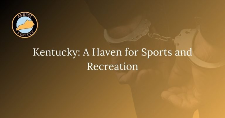 Kentucky A Haven for Sports and Recreation