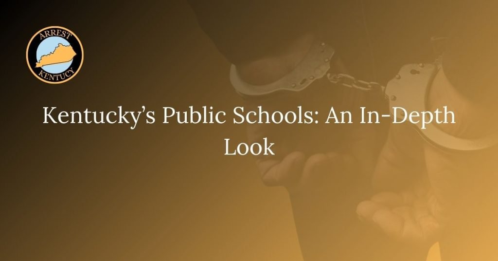 Kentucky’s Public Schools: An In-Depth Look